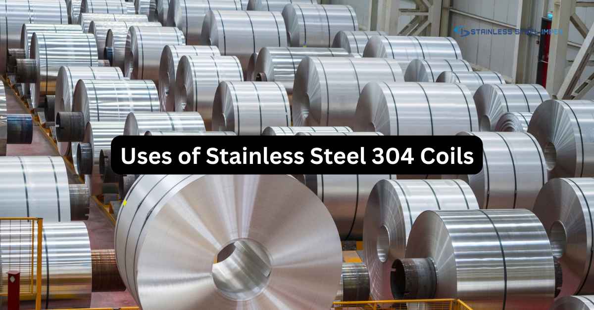 Uses of Stainless Steel 304 Coils